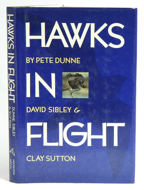 Stock ID 947 Hawks in flight: the flight identification of North American migrant raptors. Pete Dunne.