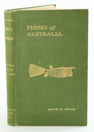 Stock ID 9475 Fishes of Australia: a popular and systematic guide to the study of the wealth...