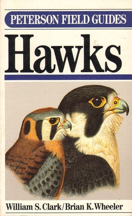 Stock ID 948 A field guide to hawks of North America. William S. Clark
