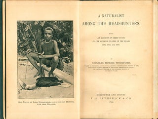 A naturalist among the head-hunters. Being an account of three visits to the Solomon Islands in the years 1886, 1887, and 1888.