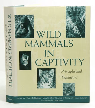 Stock ID 9636 Wild mammals in captivity: principles and techniques. Devra G. Kleiman