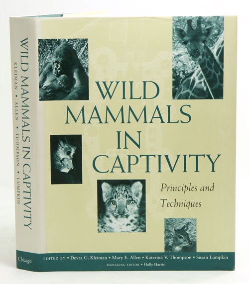 Stock ID 9636 Wild mammals in captivity: principles and techniques. Devra G. Kleiman.