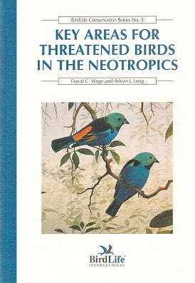 Stock ID 9756 Key areas for threatened birds in the Neotropics. D. C. Wege, A. J. Long
