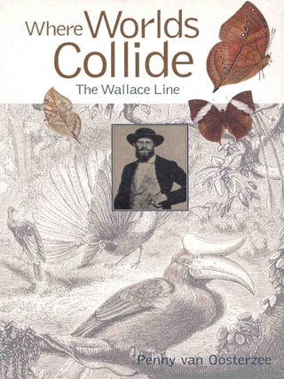 Stock ID 9815 Where worlds collide: the Wallace Line. Penny Van Oosterzee