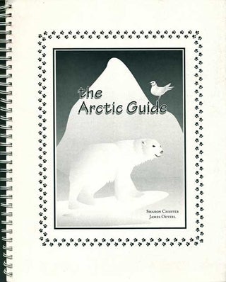 Stock ID 9861 The Arctic guide. Sharon Chester, James Oetzel