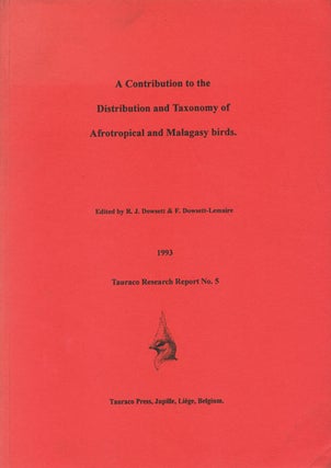 Stock ID 9944 A contribution to the distribution and taxonomy of Afrotropical and Malagasy birds....